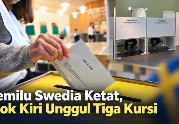 Pemilu Swedia Ketat, Blok Kiri Unggul Tiga Kursi