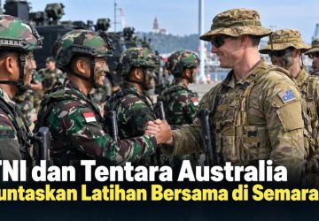 TNI dan Tentara Australia Tuntaskan Latihan Bersama di Semarang